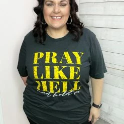 Texas True Clothing Pray Like Hell And Hold On Graphic Tee
