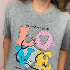 Southernology Do What You Love Nurse Graphic Tee *FINAL SALE*