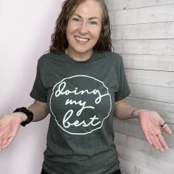 D&E Tees Doing My Best Graphic Tee Clothing