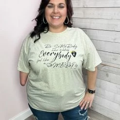 Accessorize Me Be Somebody Graphic Tee Clothing