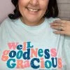 Southernology Clothing Well Goodness Gracious Graphic Tee *FINAL SALE*